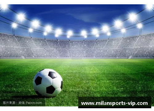 足球巨星:勇往直前,追逐荣耀 足球巨星:勇往直前,追逐荣耀